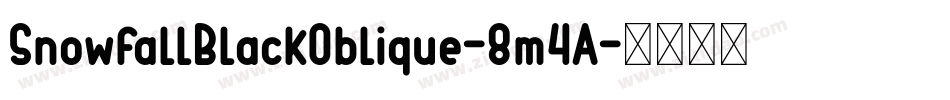 SnowfallBlackOblique-8m4A字体转换