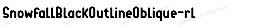 SnowfallBlackOutlineOblique-rlrK字体转换