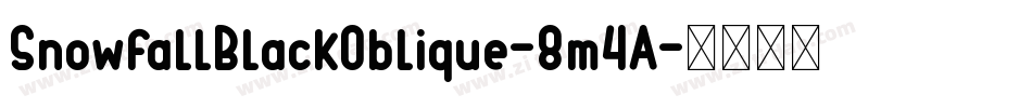 SnowfallBlackOblique-8m4A字体转换