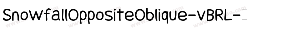 SnowfallOppositeOblique-vBRL字体转换