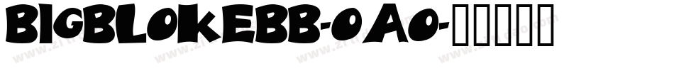 BigBlokeBb-oa0字体转换