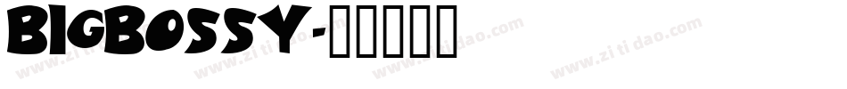BigBossy字体转换