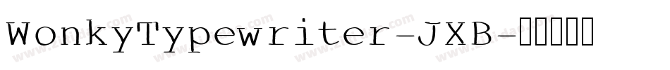 WonkyTypewriter-JXB字体转换