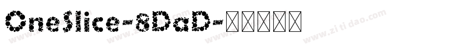 OneSlice-8DaD字体转换