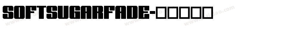 SOFTSUGARFADE字体转换