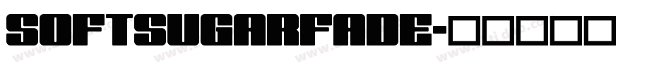 SOFTSUGARFADE字体转换