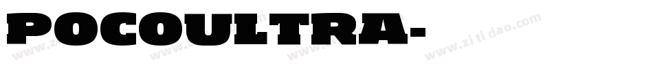 POCOULTRA字体转换 POCOULTRA字体转换
