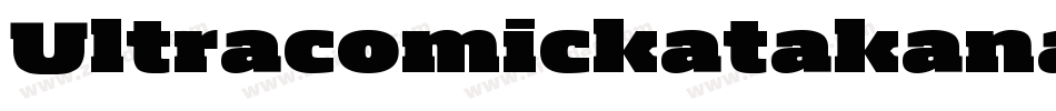 Ultracomickatakana-JpwM字体转换