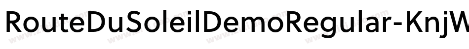 RouteDuSoleilDemoRegular-KnjW字体转换