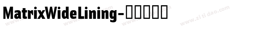 MatrixWideLining字体转换
