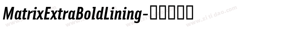 MatrixExtraBoldLining字体转换
