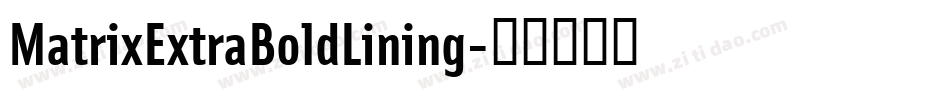 MatrixExtraBoldLining字体转换
