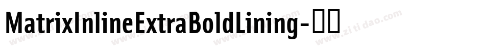 MatrixInlineExtraBoldLining字体转换
