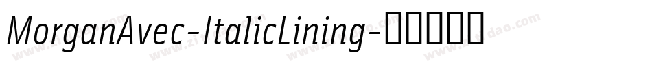 MorganAvec-ItalicLining字体转换