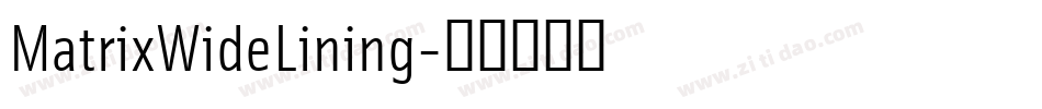 MatrixWideLining字体转换