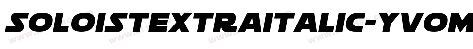 SoloistExtraItalic-yvOM字体转换