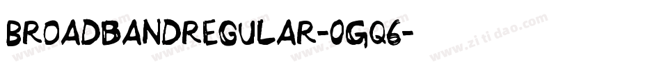 Broadbandregular-OGq6字体转换