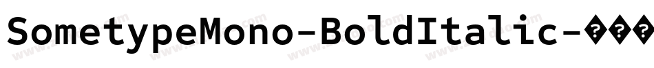 SometypeMono-BoldItalic字体转换
