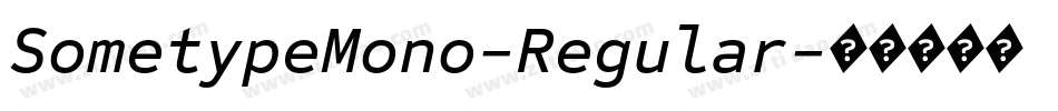 SometypeMono-Regular字体转换