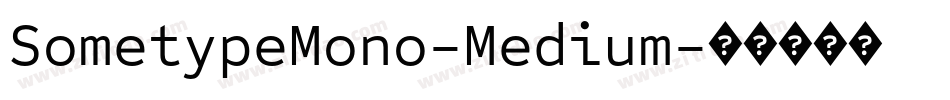 SometypeMono-Medium字体转换