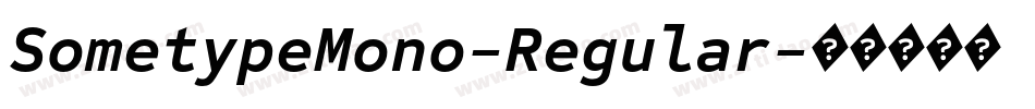 SometypeMono-Regular字体转换