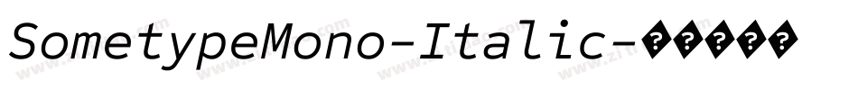 SometypeMono-Italic字体转换
