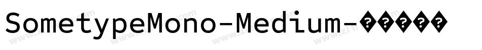 SometypeMono-Medium字体转换