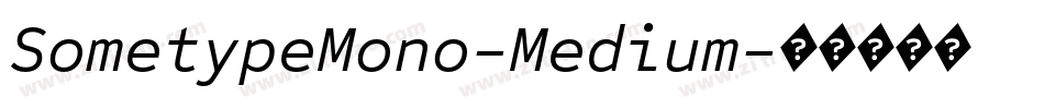 SometypeMono-Medium字体转换