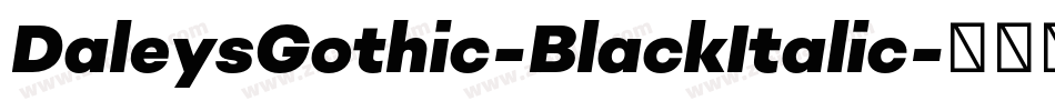 DaleysGothic-BlackItalic字体转换