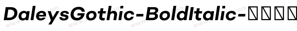 DaleysGothic-BoldItalic字体转换