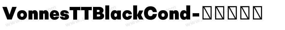VonnesTTBlackCond字体转换