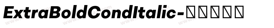 ExtraBoldCondItalic字体转换