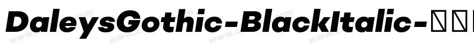 DaleysGothic-BlackItalic字体转换
