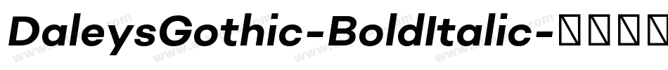 DaleysGothic-BoldItalic字体转换