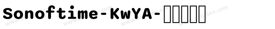 Sonoftime-KwYA字体转换