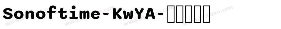 Sonoftime-KwYA字体转换