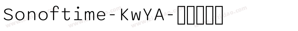 Sonoftime-KwYA字体转换
