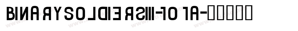 BinarySoldiersiii-525a字体转换