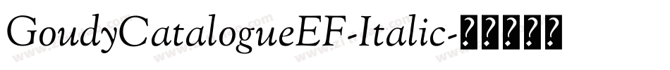 GoudyCatalogueEF-Italic字体转换