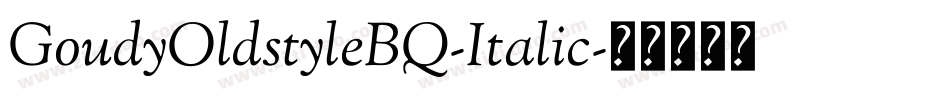 GoudyOldstyleBQ-Italic字体转换