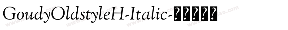 GoudyOldstyleH-Italic字体转换