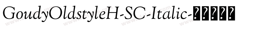 GoudyOldstyleH-SC-Italic字体转换