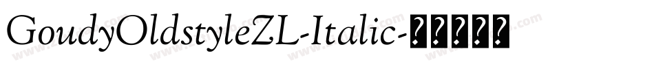 GoudyOldstyleZL-Italic字体转换