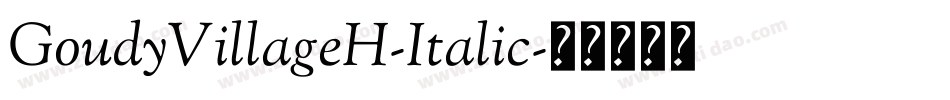 GoudyVillageH-Italic字体转换