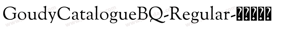 GoudyCatalogueBQ-Regular字体转换