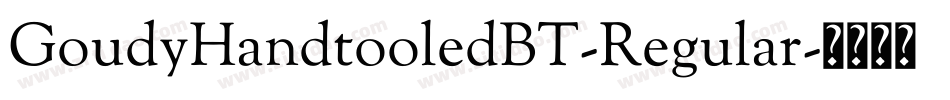 GoudyHandtooledBT-Regular字体转换