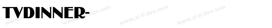 Tvdinner字体转换