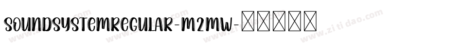 SoundSystemRegular-M2mw字体转换