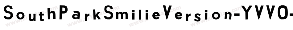 SouthParkSmilieVersion-YVVO字体转换