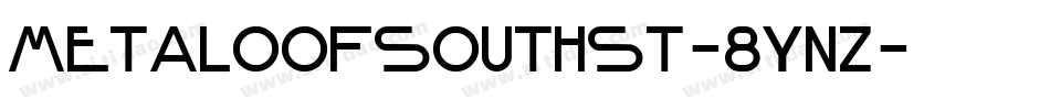 MetaloOfSouthSt-8YnZ字体转换